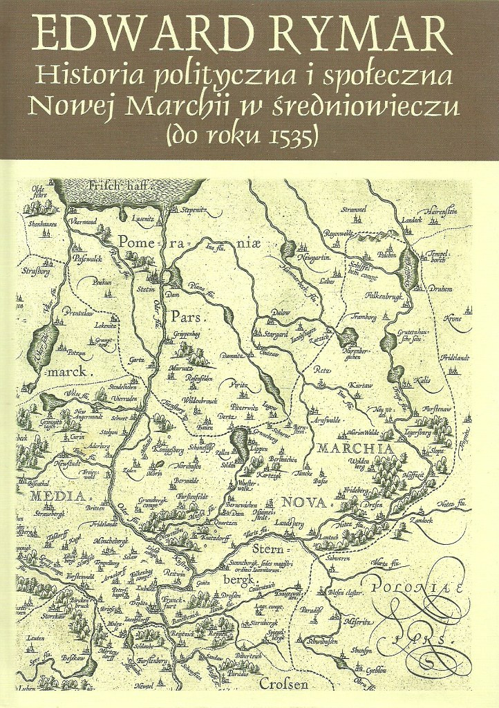 Historia polityczna i społeczna Nowej Marchii w średniowieczu (do roku 1535) Historia polityczna i społeczna Nowej Marchii w średniowieczu (do roku 1535)