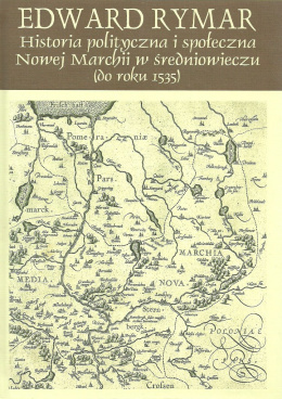 Historia polityczna i społeczna Nowej Marchii w średniowieczu (do roku 1535)