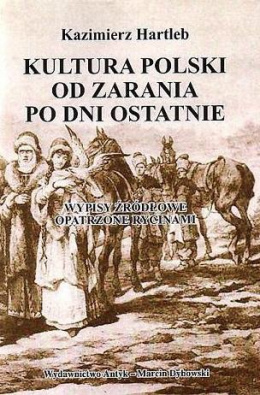 Kultura Polski od zarania po dni ostatnie