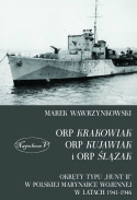 ORP Krakowiak ORP Kujawiak i ORP Ślązak