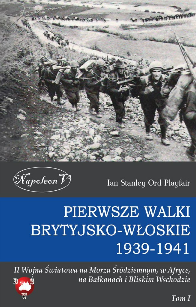 Pierwsze walki brytyjsko-włoskie 1939-1941 Pierwsze walki brytyjsko-włoskie 1939-1941