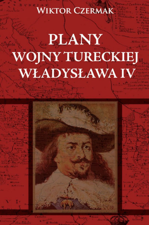 Plany wojny tureckiej Władysława IV