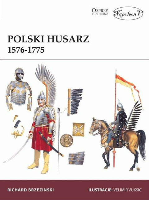 Polski Husarz 1576-1775 Polski Husarz 1576-1775