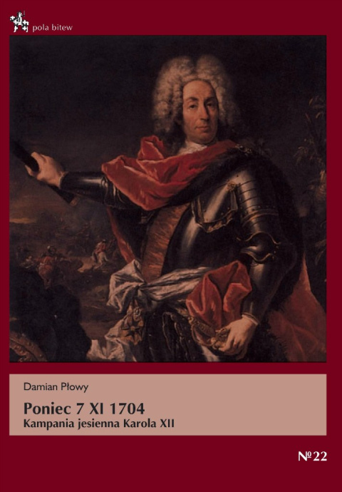 Poniec 7 XI 1704. Kampania jesienna Karola XII Poniec 7 XI 1704. Kampania jesienna Karola XII
