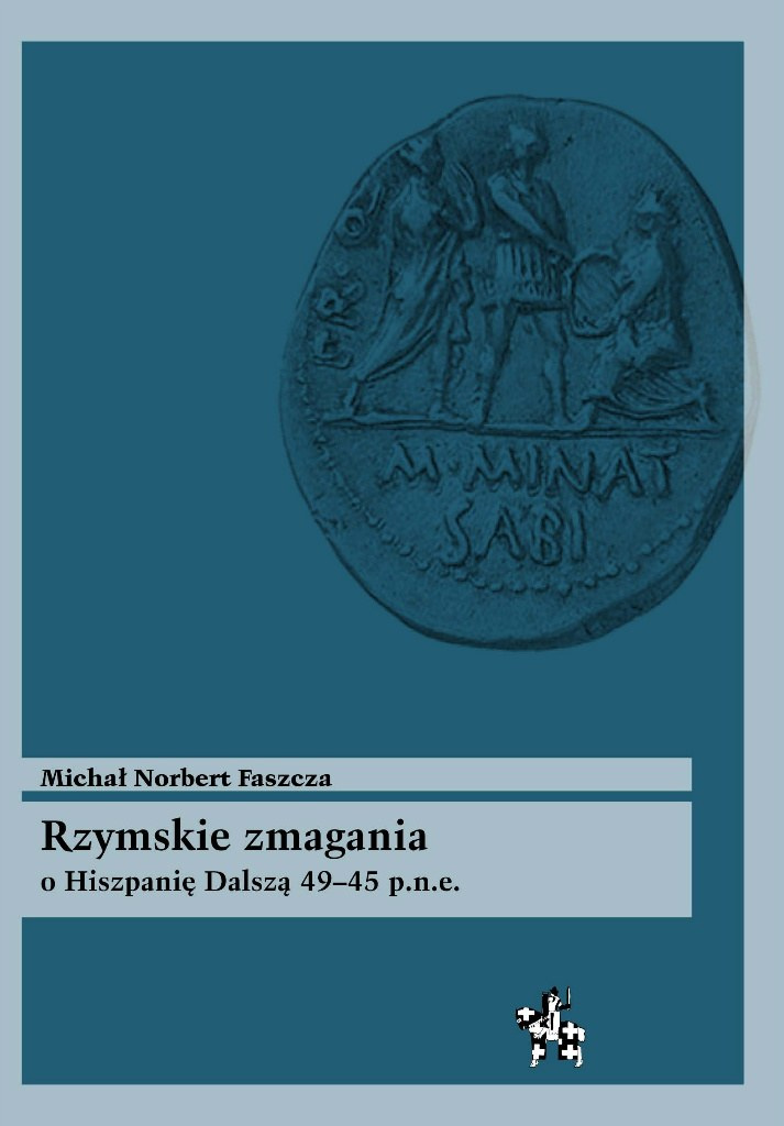 Rzymskie zmagania o Hiszpanię Dalszą 49-45 p.n.e. Rzymskie zmagania o Hiszpanię Dalszą 49-45 p.n.e.