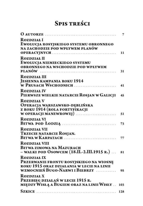 Strategiczna rola twierdz i umocnień w kampanii 1914 i 1915 roku na wschodzie Strategiczna rola twierdz i umocnień w kampanii 1914 i 1915 roku na wschodzie
