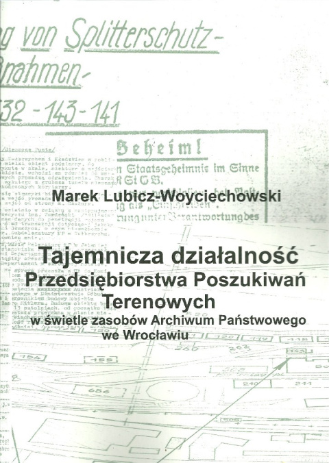 Tajemnicza działalność Przedsiębiorstwa Poszukiwań Terenowych w świetle zasobów Archiwum Państwowego we Wrocławiu