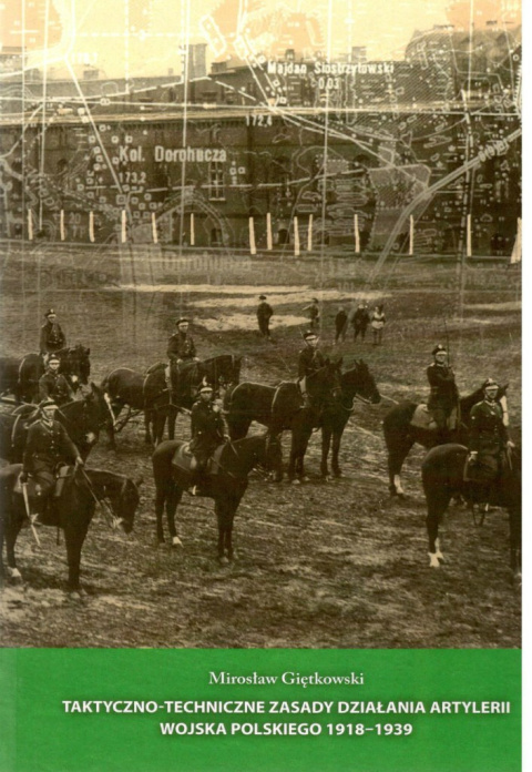 Taktyczno-techniczne zasady działania artylerii Wojska Polskiego 1918-1939