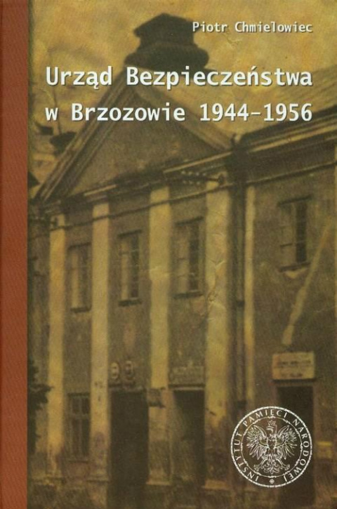 Urząd bezpieczeństwa w Brzozowie 1944 1956