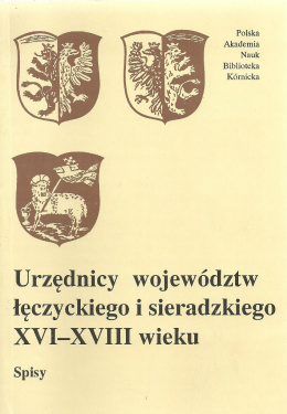 Urzędnicy województw łęczyckiego i sieradzkiego XVI-XVIII Spisy