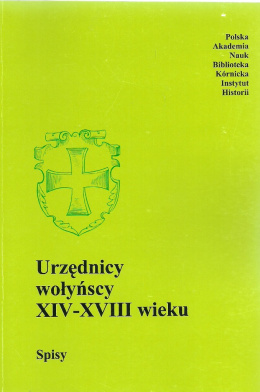 Urzędnicy wołyńscy XIV-XVIII wieku Spisy