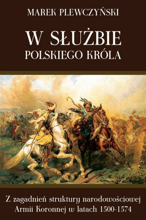 W służbie polskiego króla W służbie polskiego króla