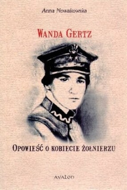 Wanda Gertz Opowieść o kobiecie żołnierzu