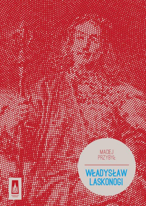 Władysław Laskonogi Władysław Laskonogi