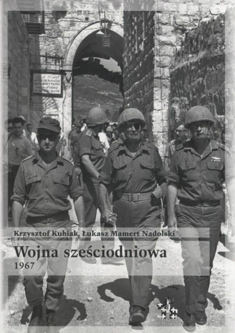 Wojna sześciodniowa 1967 Wojna sześciodniowa 1967