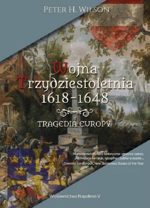 Wojna trzydziestoletnia 1618-1648. Tragedia Europy Wojna trzydziestoletnia 1618-1648. Tragedia Europy