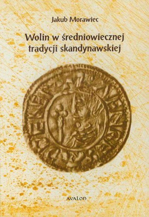 Wolin w średniowiecznej tradycji skandynawskiej Wolin w średniowiecznej tradycji skandynawskiej