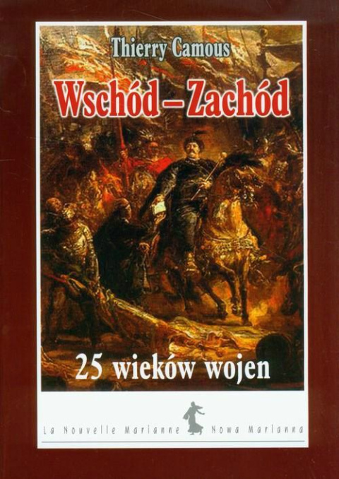 Wschód-Zachód 25 wieków wojen