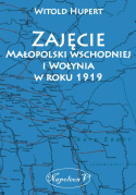 Zajęcie Małopolski wschodniej i Wołynia w 1919
