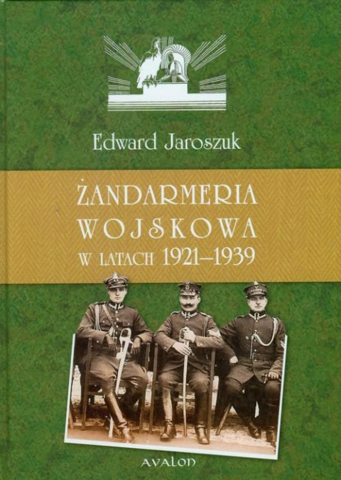 Żandarmeria wojskowa w latach 1921-1939 Żandarmeria wojskowa w latach 1921-1939