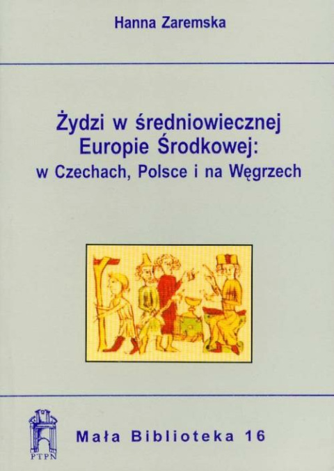 Żydzi w średniowiecznej Europie Środkowej, w Czechach, Polsce i na Węgrzech Żydzi w średniowiecznej Europie Środkowej, w Czechach, Polsce i na Węgrzech